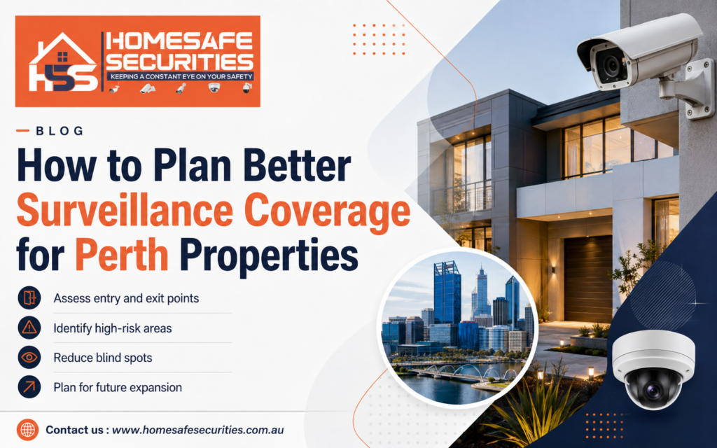 How to Plan Better Surveillance Coverage for Perth Properties